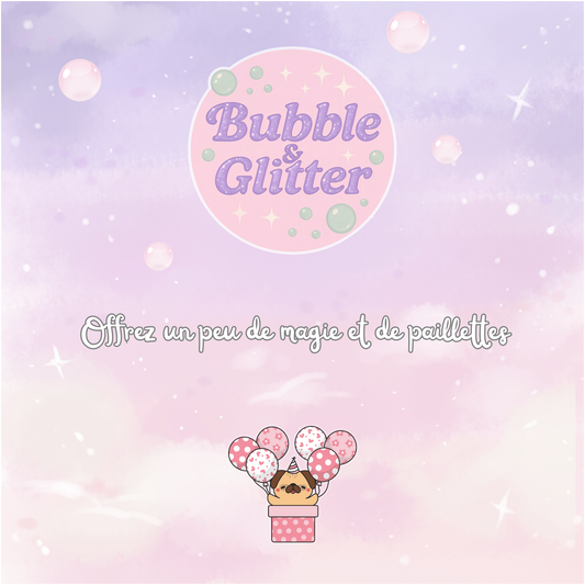 Carte cadeau Bubble & Glitter ✨